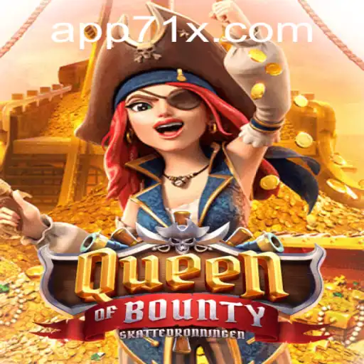Unveiling the Thrills of QueenofBounty and the Excitement of 71x Rewards